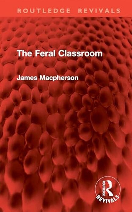 The Feral Classroom-..