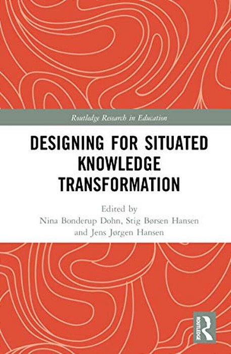 Designing For Situated Knowledge Transformation-..