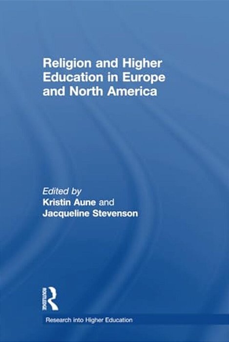 Religion And Higher Education In Europe And North America-..