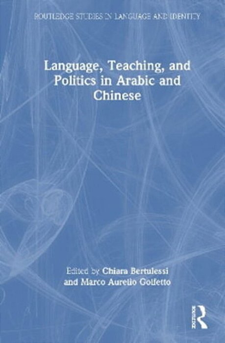Language, Teaching, And Politics In Arabic And Chinese-..