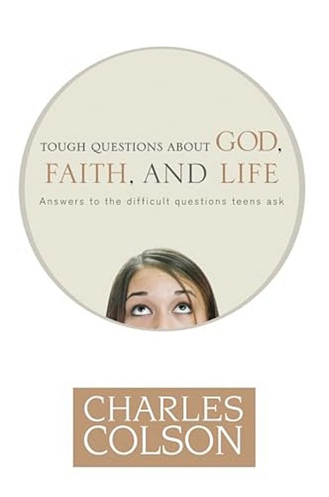 Tough Questions About God, Faith, And Life-..