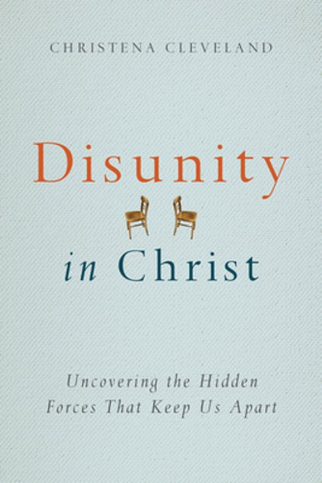 Disunity In Christ: Uncovering The Hidden Forces That Keep US Apart-..