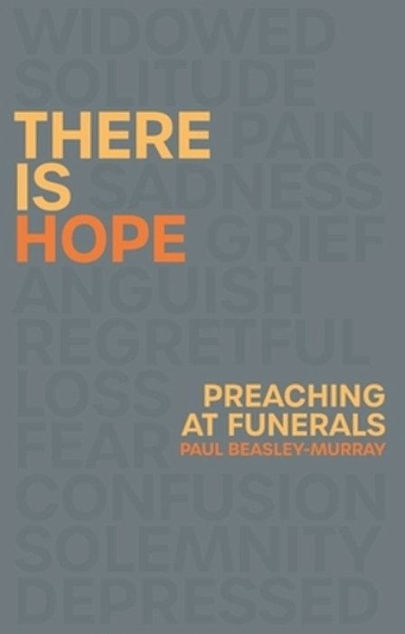 There Is Hope: Preaching At Funerals-..