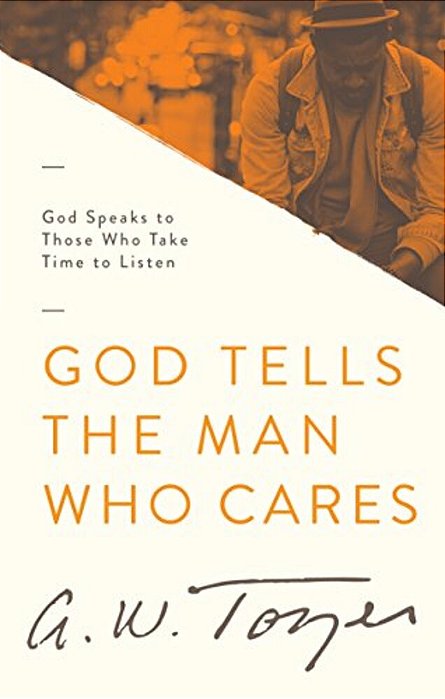 God Tells The Man Who Cares: God Speaks To Those Who Take Time To Listen-..