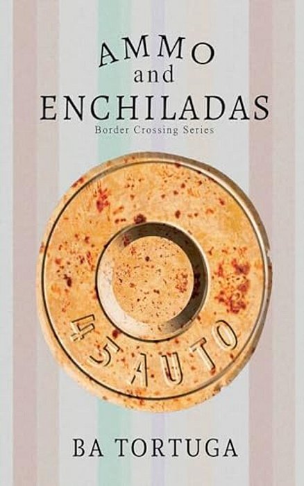 Ammo And Enchiladas-..