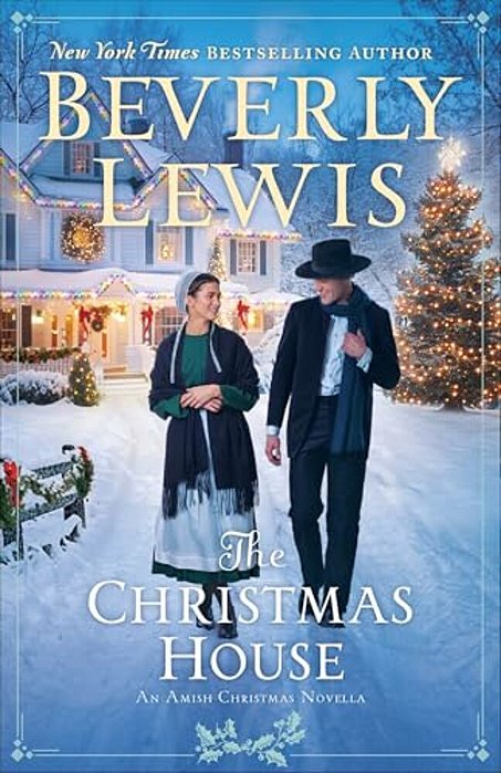 The Christmas House: An Amish Christmas Novella-..