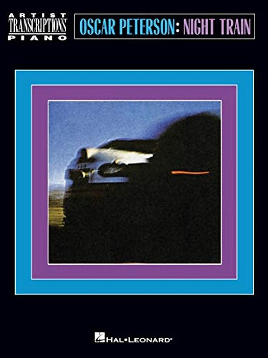 Oscar Peterson - Night Train: Artist Transcriptions: Piano-..