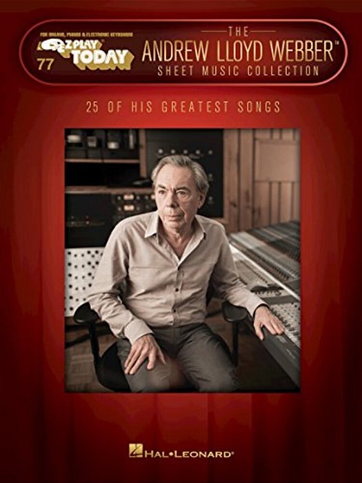 The Andrew Lloyd Webber Sheet Music Collection: E-z Play Today Volume 77-..
