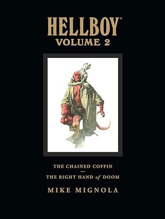 Hellboy Library Volume 2: The Chained Coffin And The Right Hand Of Doom-..