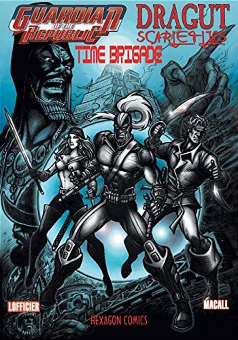 Guardian Of The Republic/Dragut/scarlet Lips/Time Brigade-..