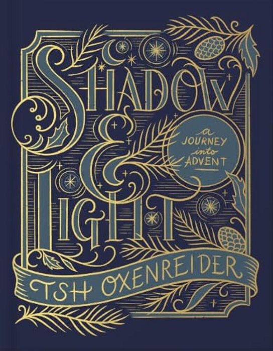 Shadow And Light: A Journey Into Advent-..