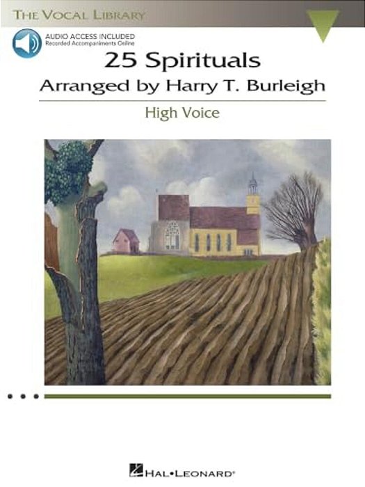 25 Spirituals Arranged By Harry T. Burleigh: With Companion Recorded Piano Accompaniments High Voice, Book/Audio-..