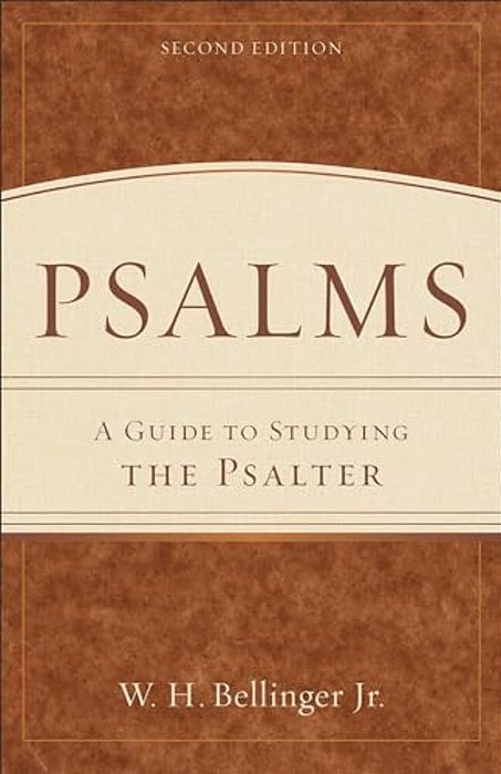 Psalms: A Guide To Studying The Psalter-..