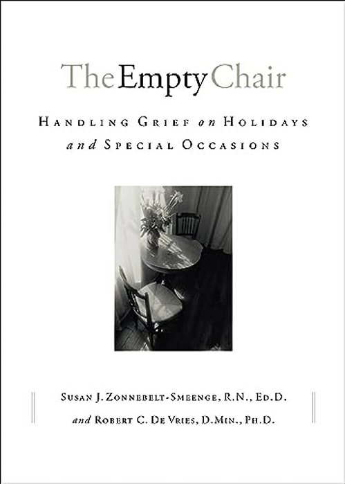 The Empty Chair: Handling Grief On Holidays And Special Occasions-..