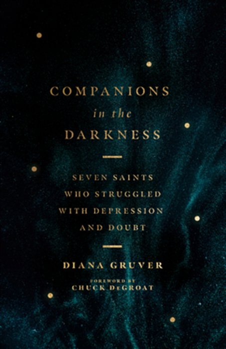 Companions In The Darkness: Seven Saints Who Struggled With Depression And Doubt-..