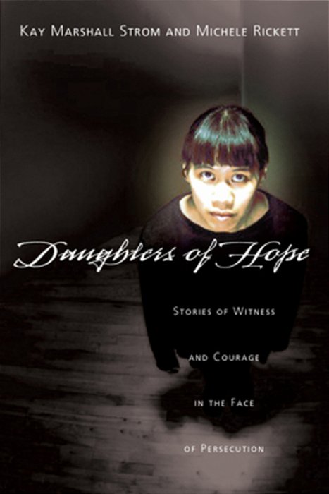 Daughters Of Hope: Stories Of Witness Courage In The Face Of Persecution-..