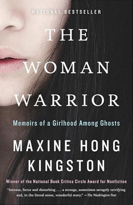 The Woman Warrior: Memoirs Of A Girlhood Among Ghosts-..