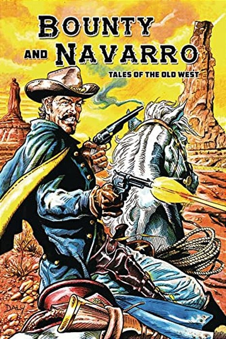 Bounty And Navarro: Tales Of The Old West-..