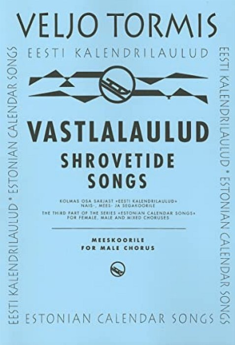 Shrovetide Songs: From Estonian Calendar Songs-..