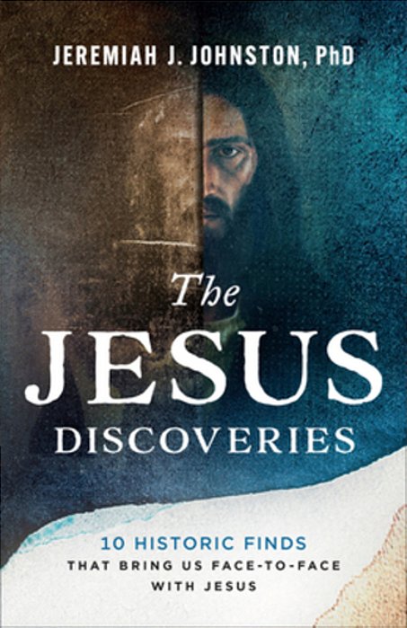The Jesus Discoveries: 10 Historic Finds That Bring US Face-To-face With Jesus-..