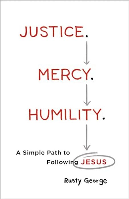 Justice. Mercy. Humility. -..