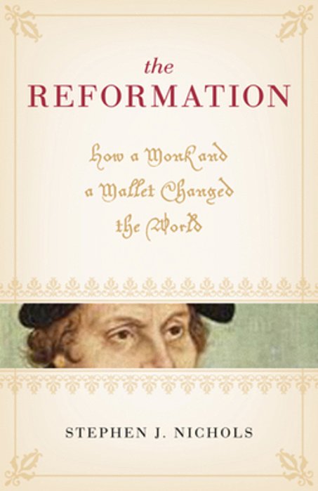 The Reformation: How A Monk And A Mallet Changed The World-..