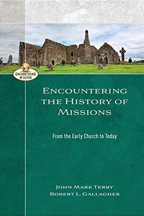 Encountering The History Of Missions-..