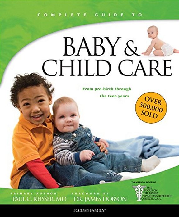Baby & Child Care: From Pre-Birth Through The Teen Years-..