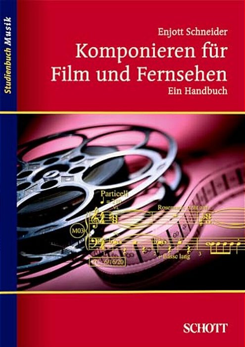 Komponieren Fuer Film & Fernsehen: German Language-..