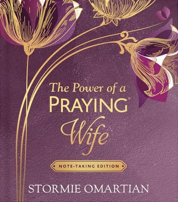 The Power Of A Praying Wife Note-Taking Edition-..