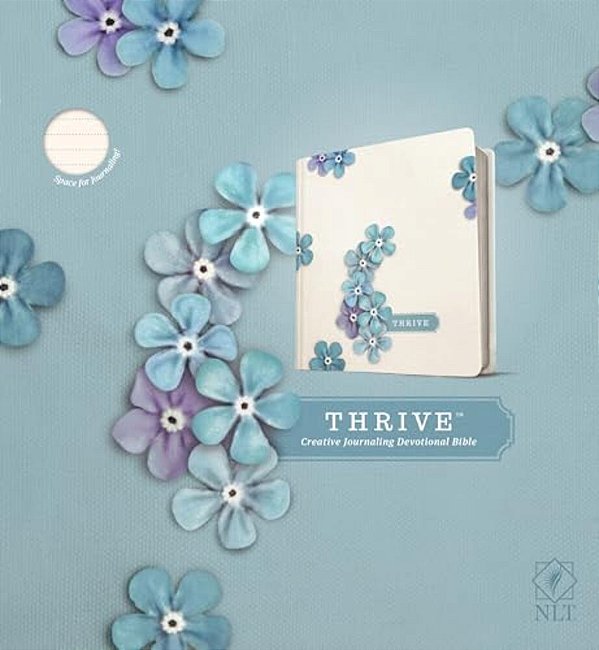 Nlt Thrive Creative Journaling Devotional Bible (Hardcover, Blue Flowers)-..