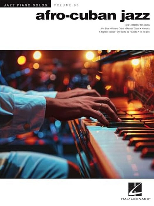 Afro-Cuban Jazz - Hal Leonard Jazz Piano Solo Series Volume 68-..