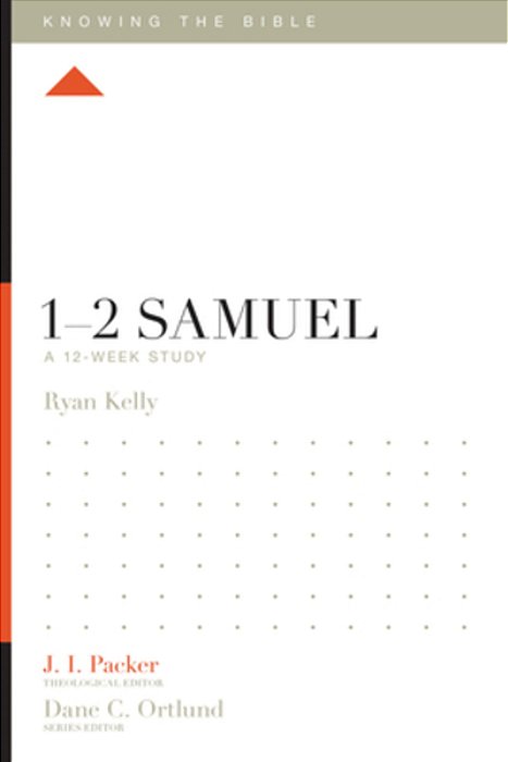 1-2 Samuel: A 12-Week Study-..
