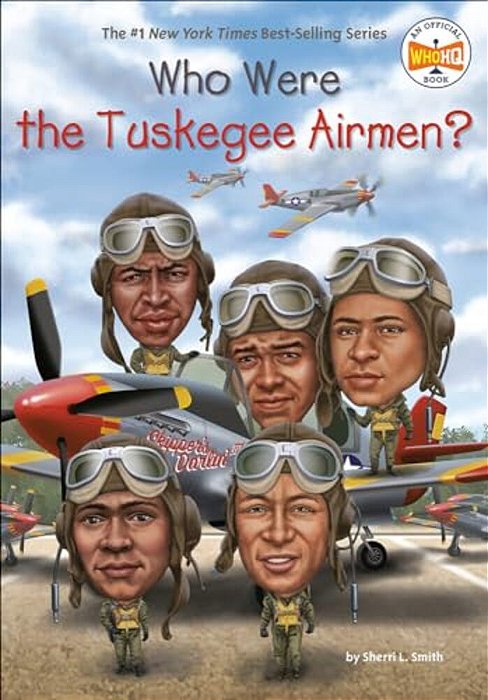 Who Were The Tuskegee Airmen?-..