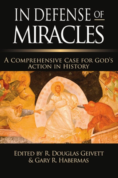 In Defense Of Miracles: A Comprehensive Case For God's Action In History-..