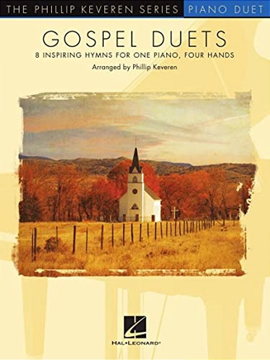 Gospel Duets: Arr. Phillip Keveren The Phillip Keveren Series Piano Duet-..