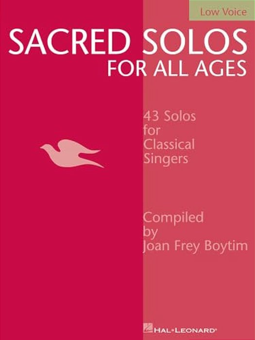 Sacred Solos For All Ages - Low Voice: Low Voice Compiled By Joan Frey Boytim-..