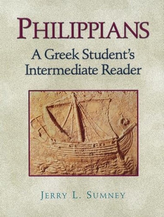 Philippians: A Greek Student's Intermediate Reader-..