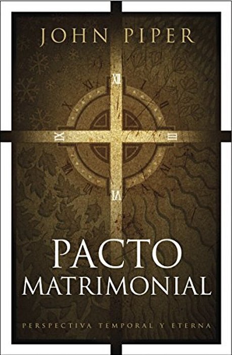 Pacto Matrimonial: Perspectiva Temporal Y Eterna-..