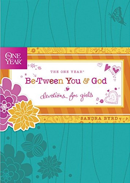 The One Year Be-Tween You And God: Devotions For Girls-..