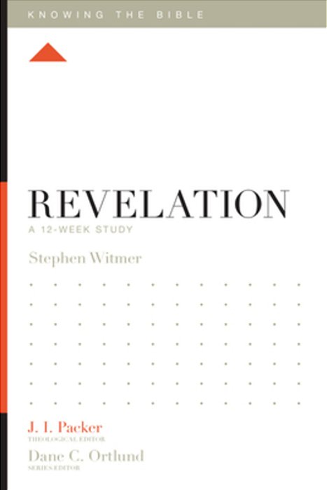 Revelation: A 12-Week Study-..