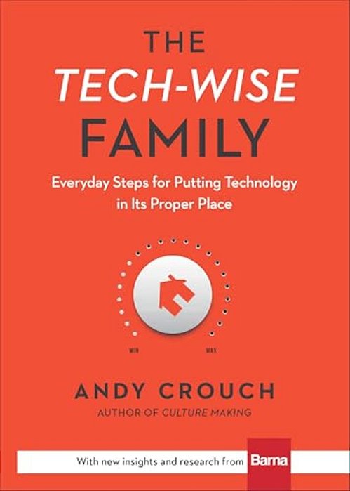 The Tech-Wise Family: Everyday Steps For Putting Technology In Its Proper Place-..