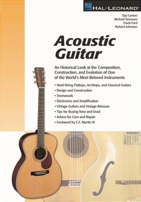Acoustic Guitar: The Composition, Construction And Evolution Of One Of World's Most Beloved Instruments-..