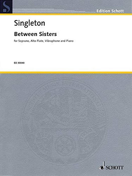 Between Sisters: For Soprano, Flute, Vibraphone And Piano-..