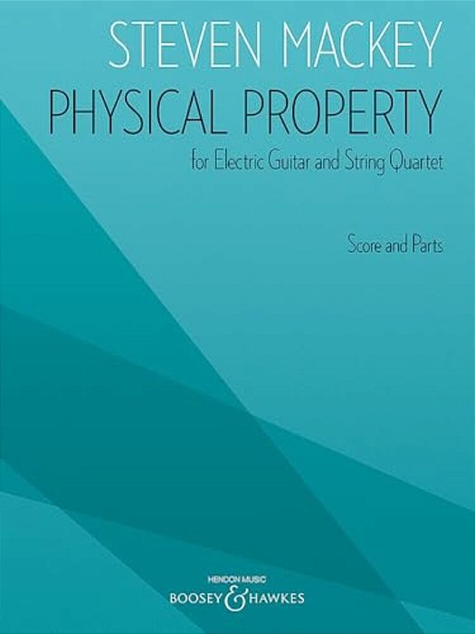 Physical Property: For Electric Guitar And String Quartet Score And Parts-..