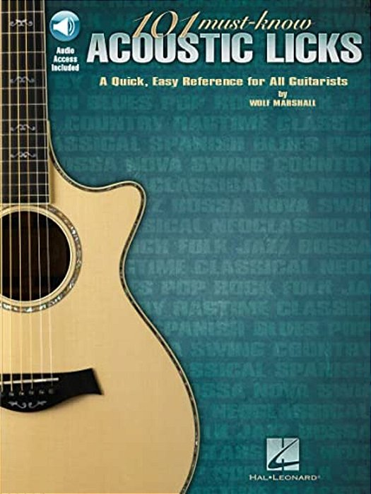 101 Must-Know Acoustic Licks: A Quick, Easy Reference For All Guitarists-..