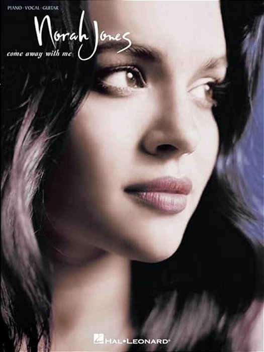 Norah Jones Come Away With Me Piano Vocal Guitar Songbook For Intermediate Players Jazz Pop Artist Arrangements For Piano Singers Guitarists Music Boo-..