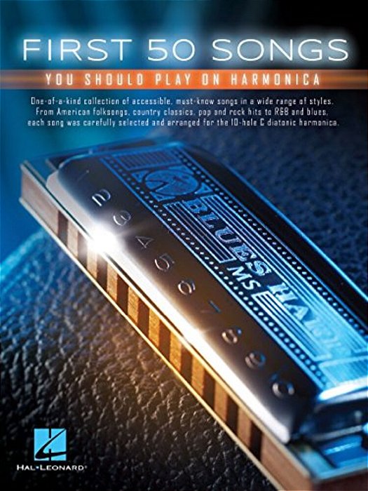 First 50 Songs You Should Play On Harmonica Easy Harmonica Sheet Music For Beginners Includes Blowin' In The Wind, Let It Be, My Girl, Sweet Caroline,-..