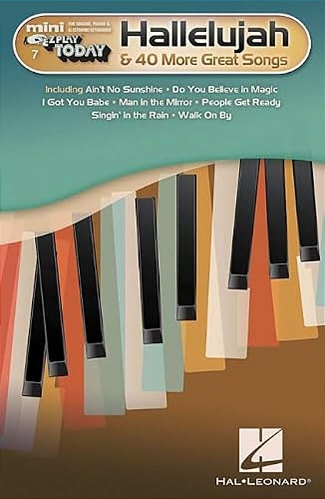 Hallelujah & 40 More Great Songs: Mini E-z Play Today Volume 7-..