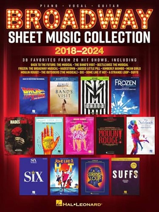 Broadway Sheet Music Collection 2018-2024: 38 Favorites From 26 Hit Shows Arranged For Piano, Voice, And Guitar-..